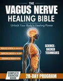 The Vagus Nerve Healing Bible: Daily Practices to Heal Stress, Improve Sleep, and Strengthen Your Gut